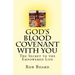 God's Blood Covenant With You: The Secret to the Empowered Life