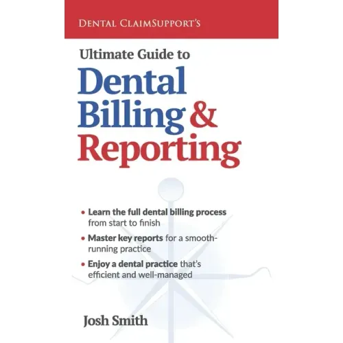 Ultimate Guide to Dental Billing and Reporting