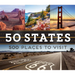 50 States 500 Places to Visit