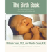 The Birth Book: Everything You Need to Know to Have a Safe and Satisfying Birth