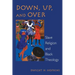 Down, Up, and Over: Slave Religion and Black Theology