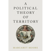 A Political Theory of Territory