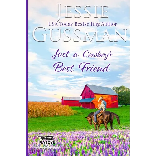 Just a Cowboy's Best Friend (Flyboys of Sweet Briar Ranch North Dakota Western Sweet Romance Book 2) (Flyboys of Sweet Briar Ranch in North Dakota) La