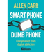 Smart Phone Dumb Phone: Free Yourself from Digital Addiction