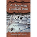 Archaeology and the Galilean Jesus