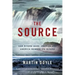 The Source: How Rivers Made America and America Remade Its Rivers