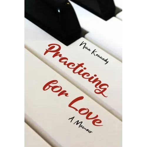 Practicing for Love: A Memoir