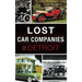 Lost Car Companies of Detroit