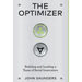 The Optimizer: Building and Leading a Team of Serial Innovators