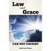 Law and Grace Can Not Coexist