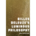 Gilles Deleuze's Luminous Philosophy