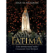 Fatima: The Apparition That Changed the World