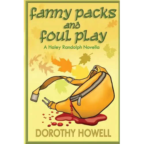 Fanny Packs and Foul Play (A Haley Randolph Mystery)
