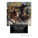 A Connecticut Yankee in King Arthur's court( 1889). By: Mark Twain: A NOVEL (illustrated), Original Classics