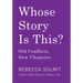 Whose Story Is This?: Old Conflicts, New Chapters