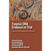 Forensic DNA Evidence on Trial: Science and Uncertainty in the Courtroom
