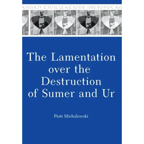 The Lamentation Over the Destruction of Sumer and Ur