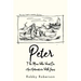 Peter: The Man Who Went On An Adventure With Jesus
