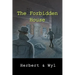 The Forbidden House