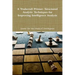 A Tradecraft Primer: Structured Analytic Techniques for Improving Intelligence Analysis