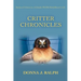 Critter Chronicles: Stories of Critters in a Colorado Wildlife Rehabilitator's Life