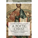 A Poetic Christ: Thomist Reflections on Scripture, Language and Reality