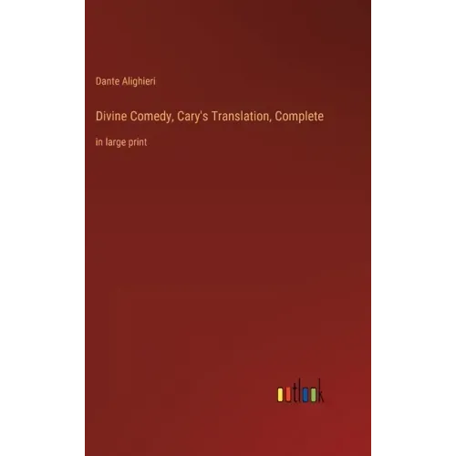 Divine Comedy, Cary's Translation, Complete: in large print
