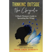 Thinking Outside the Chrysalis: A Black Woman's Guide to Spreading Her Wings: A Self-Help Memoir