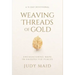Weaving Threads of Gold: A 31-Day Devotional of Encountering Hope in Unexpected Places