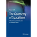 The Geometry of Spacetime: A Mathematical Introduction to Relativity Theory