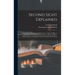 Second Sight Explained: a Complete Exposition of Clairvoyance or Second Sight, as Exhibited by the Late Robert Houdin and Robert Heller: Showi