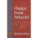 Happy Panic Attacks!