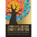 A Powerful Culture Starts with You: Cultivate a Thriving Workplace from the Inside Out