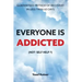 Everyone Is Addicted: Not Self-Help