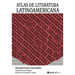 Atlas de Literatura Latinoamericana
