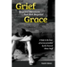 Grief Beyond Measure But Not Beyond Grace