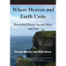 Where Heaven and Earth Unite: Powerful Places, Sacred Sites, and You