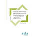 Introduction to Theological Libraries