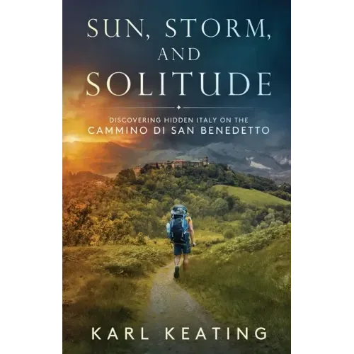 Sun, Storm, and Solitude: Discovering Hidden Italy on the Cammino di San Benedetto