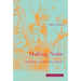 Making Noise: From Babel to the Big Bang & Beyond