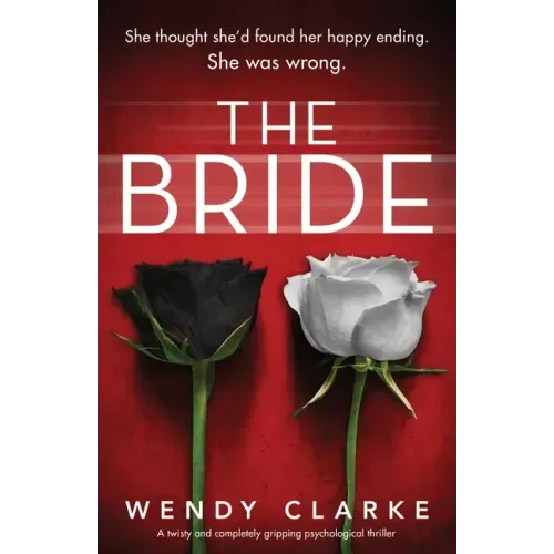 The Bride: A twisty and completely gripping psychological thriller