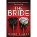 The Bride: A twisty and completely gripping psychological thriller