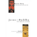 Jesus and Buddha: The Parallel Sayings
