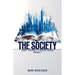 The Society, 300 Years From Now