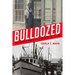 Bulldozed: "Kelo," Eminent Domain and the American Lust for Land