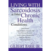 Living With Sarcoidosis & Other Chronic Health Conditions