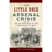 The Little Rock Arsenal Crisis: On the Precipice of the American Civil War