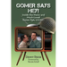 Gomer Says Hey! Inside the Manic and Much-Loved Gomer Pyle, U.S.M.C.