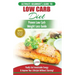 Low Carb Diet: The Ultimate Beginner's Guide To Low Carb Diet To Burn Fat + 45 Proven Low Carb Weight Loss Recipes (Low Carb Diet Boo