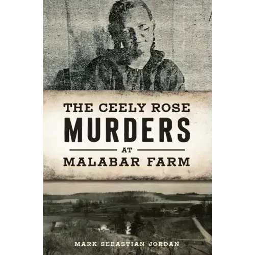 The Ceely Rose Murders at Malabar Farm